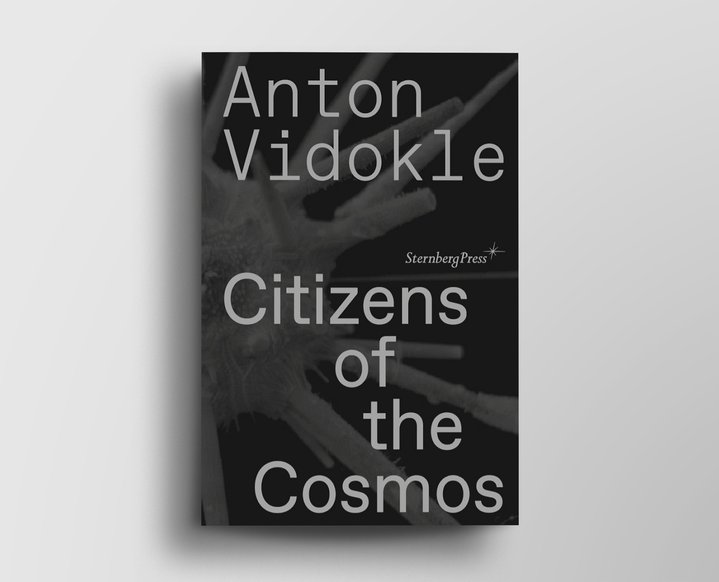 Anton Vidokle, Citizens of the Cosmos, Cosmism, Book